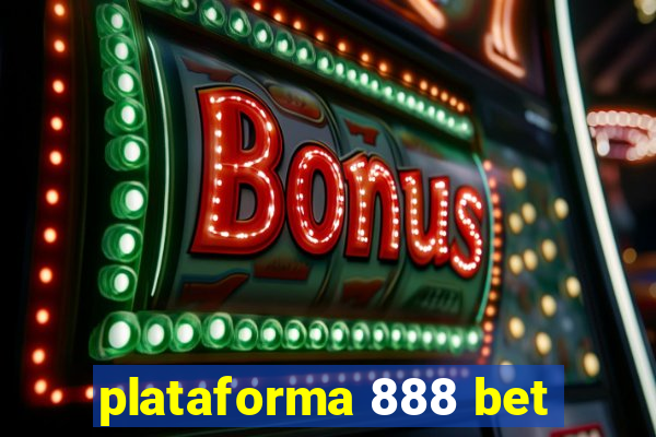 plataforma 888 bet